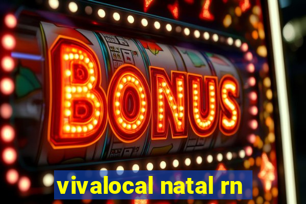 vivalocal natal rn